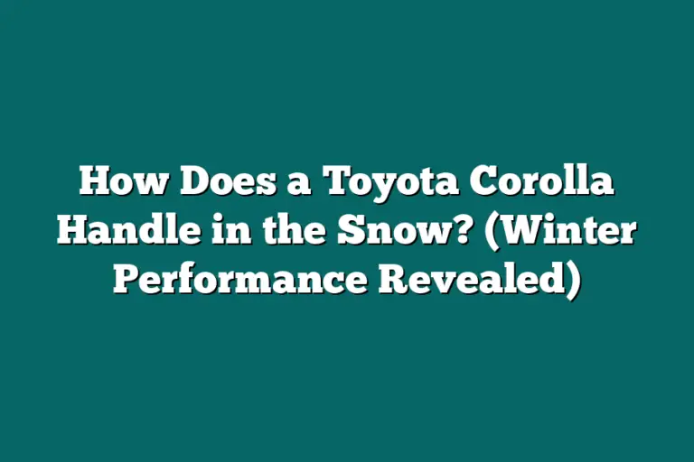 How Does a Toyota Corolla Handle in the Snow? (Winter Performance